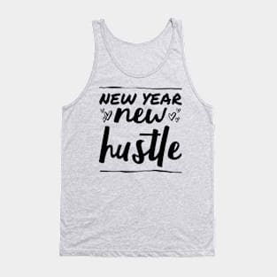 New year new hustle Tank Top